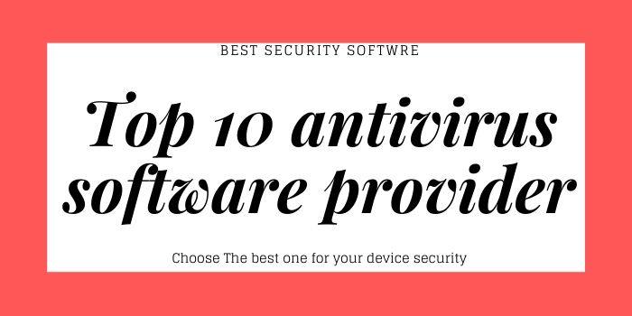 Top 10 Antivirus Security Software