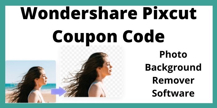 Wondershare Pixcut Coupon Code